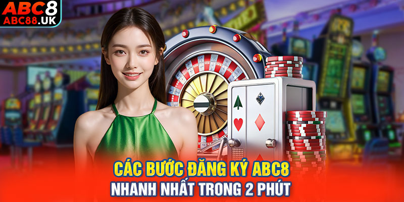 Các bước đăng ký ABC8 nhanh nhất trong 2 phút