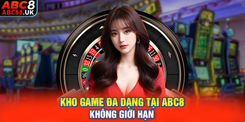 Kho game đa dạng tại ABC8 không giới hạn