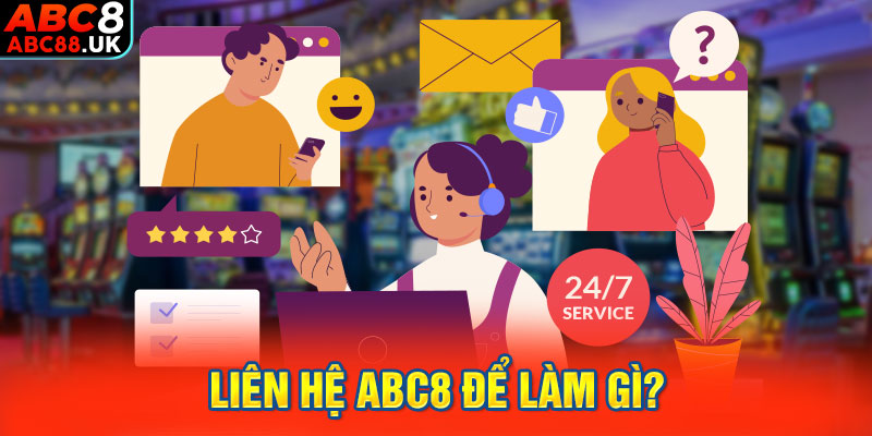 Liên hệ ABC8 để làm gì?