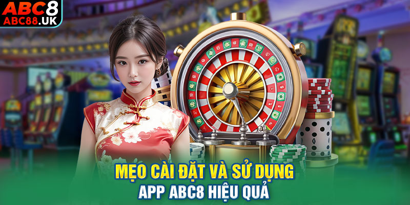 Mẹo cài đặt và sử dụng app ABC8 hiệu quả