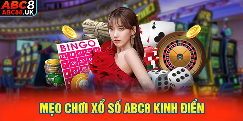 Mẹo chơi xổ số ABC8 kinh điển