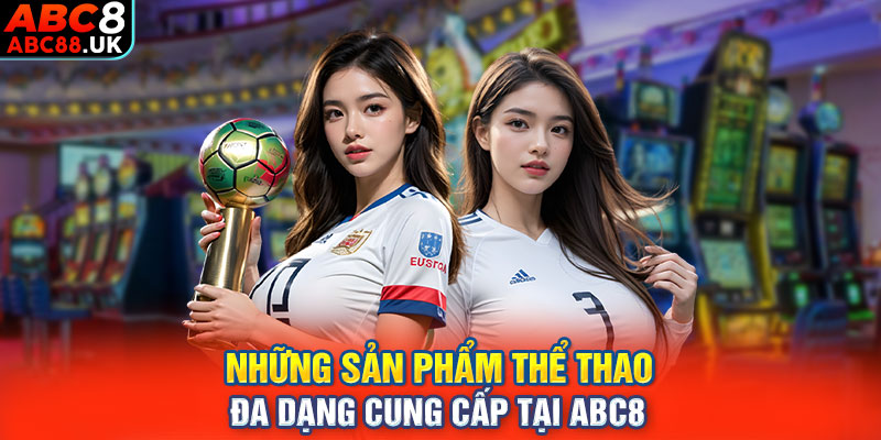 Những sản phẩm thể thao đa dạng cung cấp tại ABC8