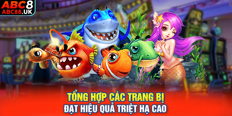 Tổng hợp các trang bị đạt hiệu quả triệt hạ cao