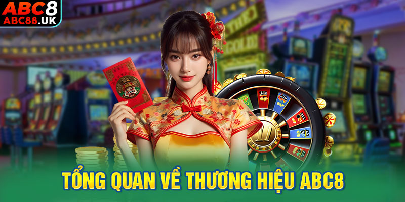 Tổng quan về thương hiệu ABC8