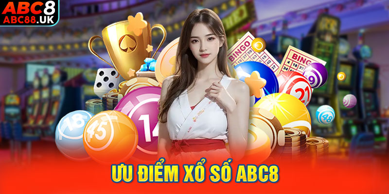 Ưu điểm xổ số ABC8